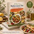 30-Minute Easy Mediterranean Diet Cookbook 120 Beginner-Friendly Recipes