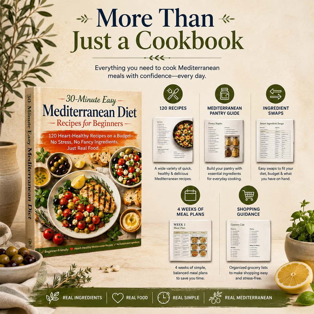 30-Minute Easy Mediterranean Diet Cookbook 120 Beginner-Friendly Recipes