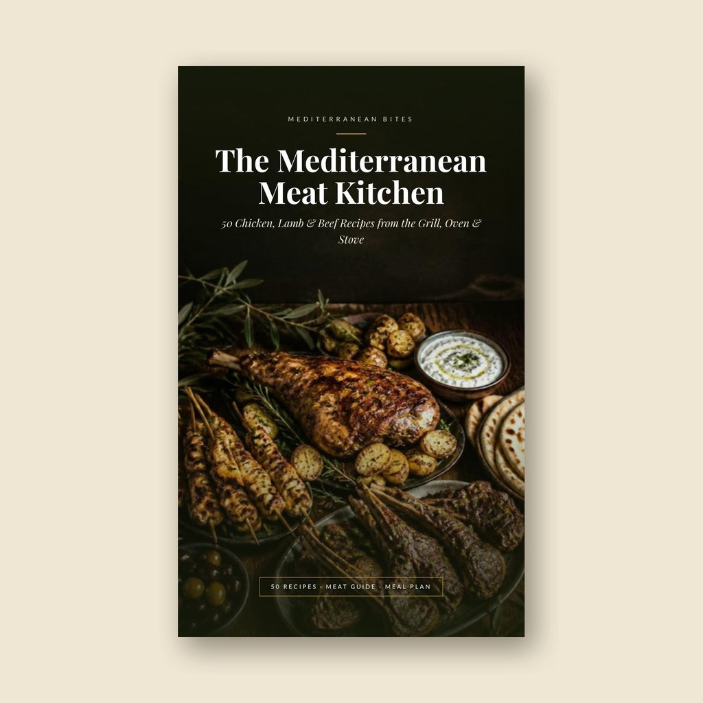 The Mediterranean Meat Kitchen — 50 Chicken, Lamb & Beef Recipes (Digital Cookbook PDF)