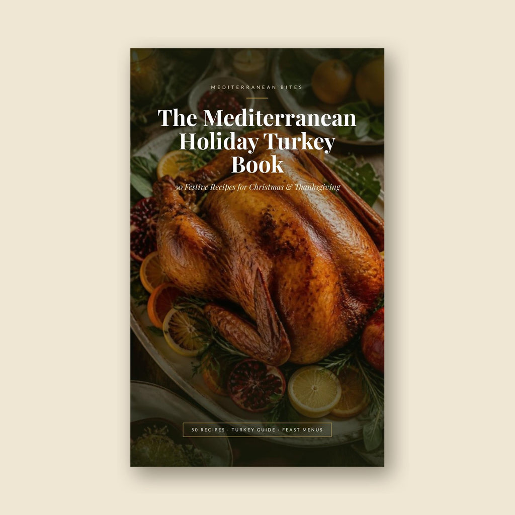 The Mediterranean Holiday Turkey Book — 50 Christmas & Thanksgiving Recipes (Digital Cookbook PDF)