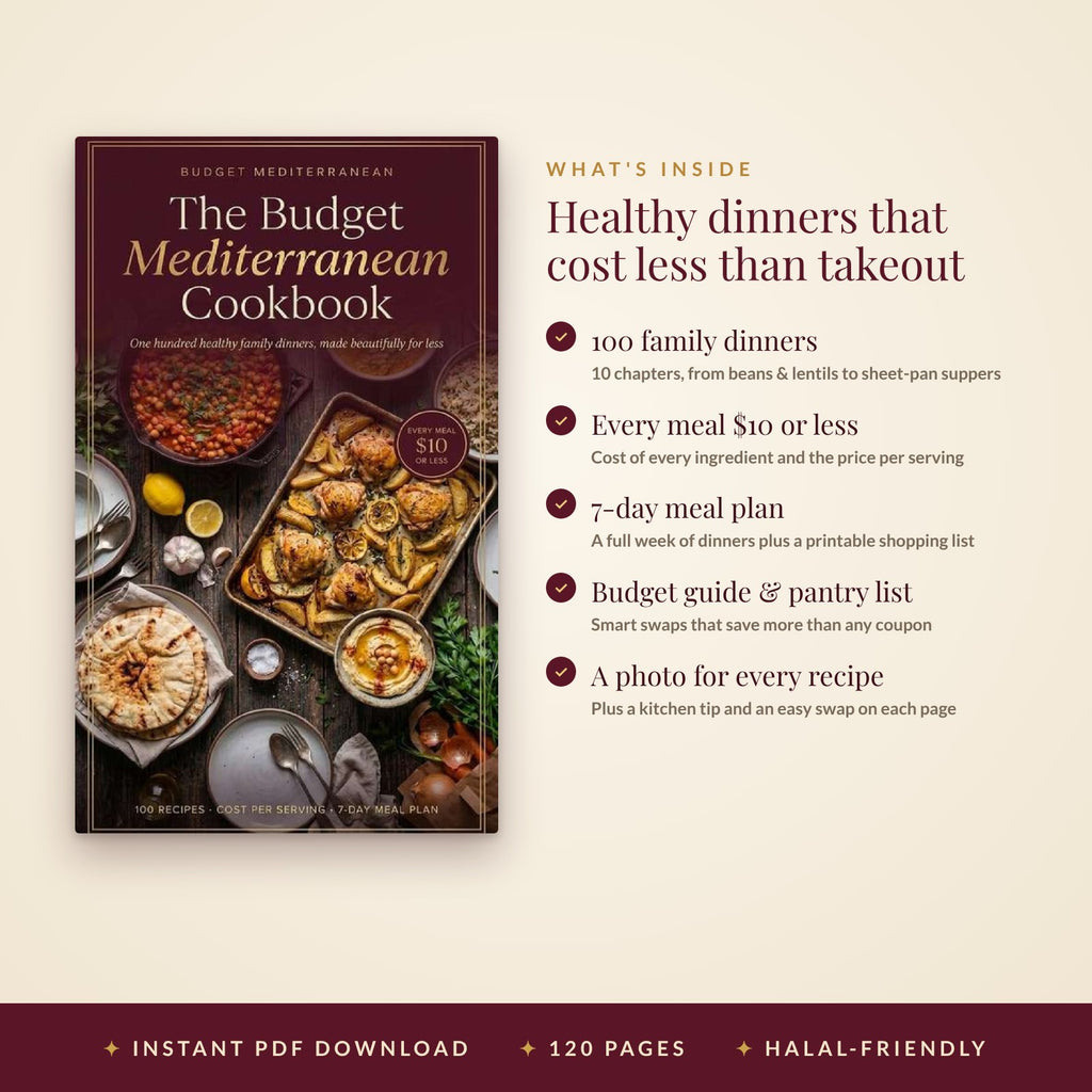 The Budget Mediterranean Cookbook – 100 Family Dinners for $10 or Less (Digital PDF)